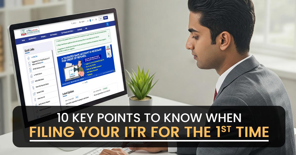 10 Key Points to Know When Filing Your ITR for the 1st Time