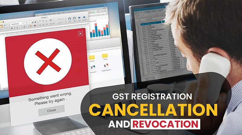 How to Handle GST REG Cancellation & Revocation
