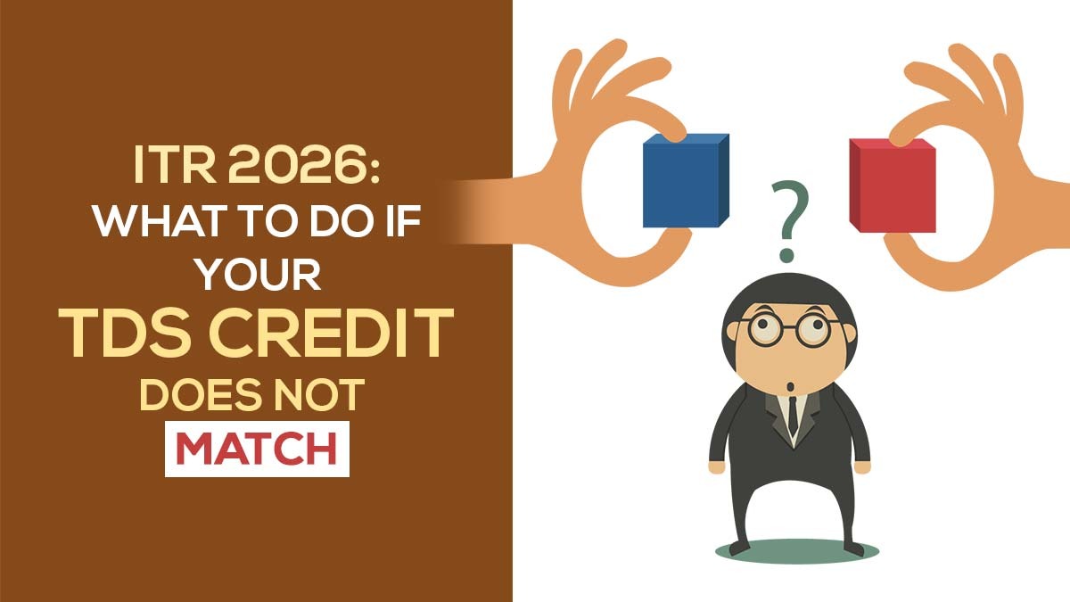 ITR 2026: What to Do if Your TDS Credit Does Not Match