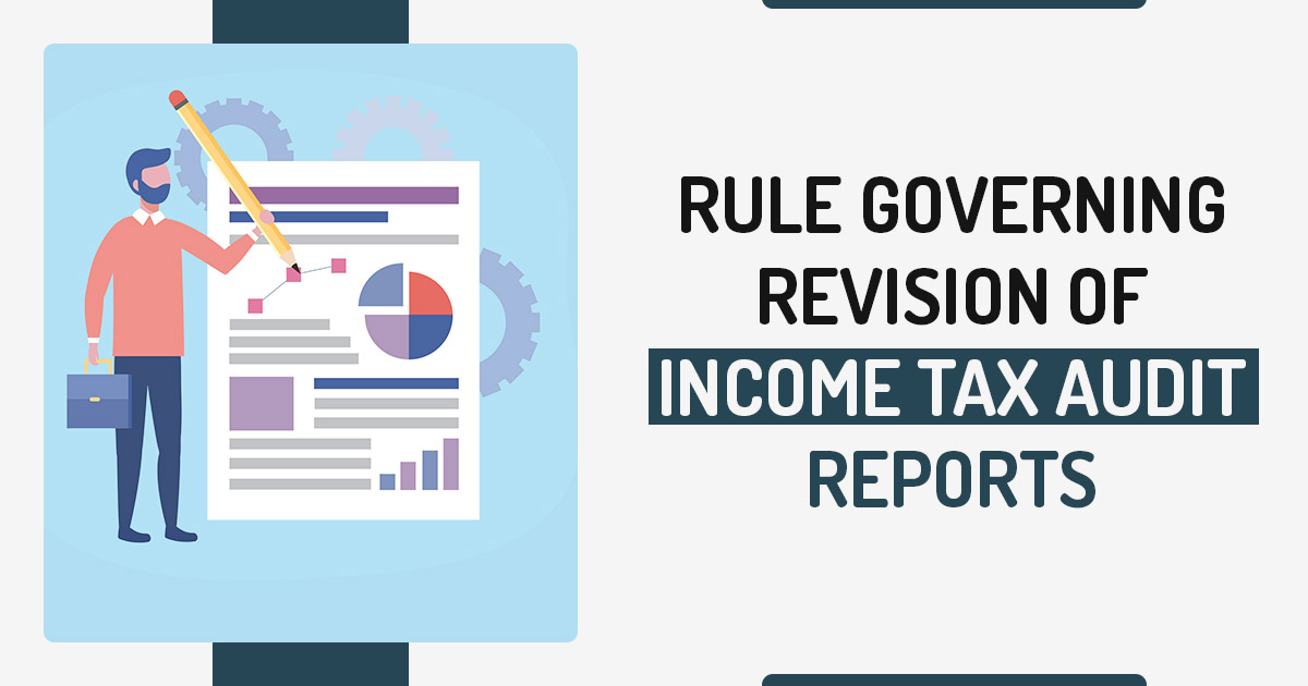 Rule Governing Revision of Income Tax Audit Reports